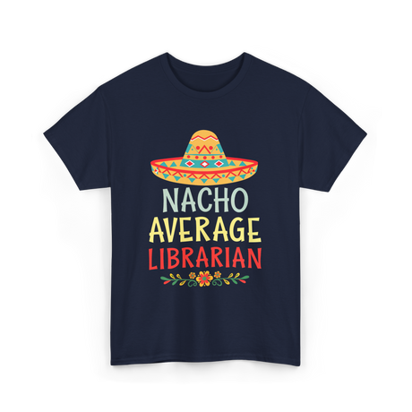 Nacho Average Librarian T-Shirt - Navy