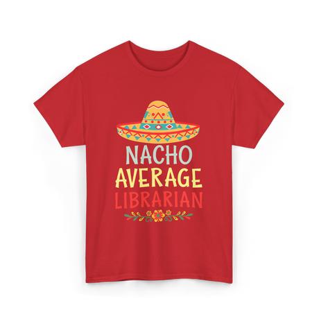 Nacho Average Librarian T-Shirt - Red