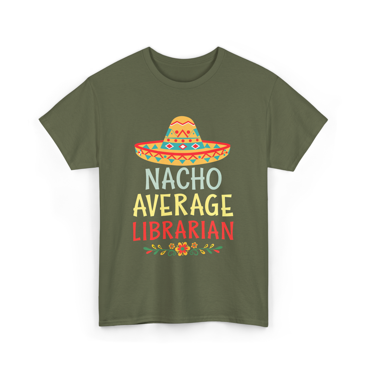 Nacho Average Librarian T-Shirt - Military Green