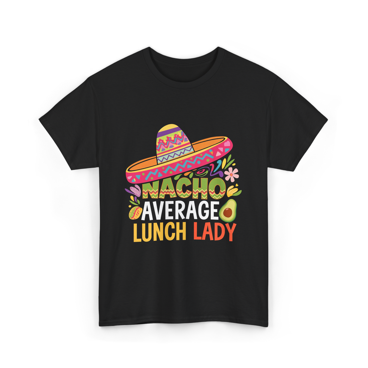 Nacho Average Lunch Lady Fiesta T-Shirt - Black