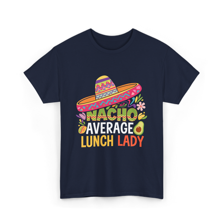 Nacho Average Lunch Lady Fiesta T-Shirt - Navy