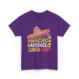 Nacho Average Lunch Lady Fiesta T-Shirt - Purple