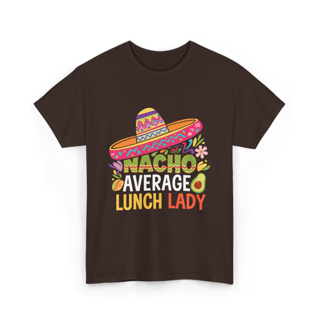 Nacho Average Lunch Lady Fiesta T-Shirt - Dark Chocolate