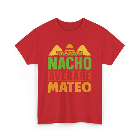 Nacho Average Mateo Cinco De Mayo T-Shirt - Red