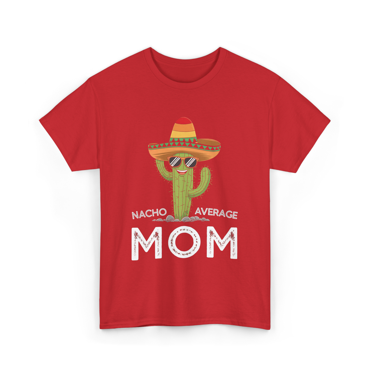 Nacho Average Mom Humor T-Shirt - Red