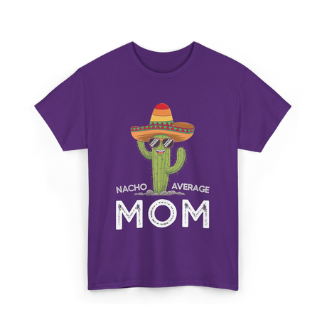 Nacho Average Mom Humor T-Shirt - Purple