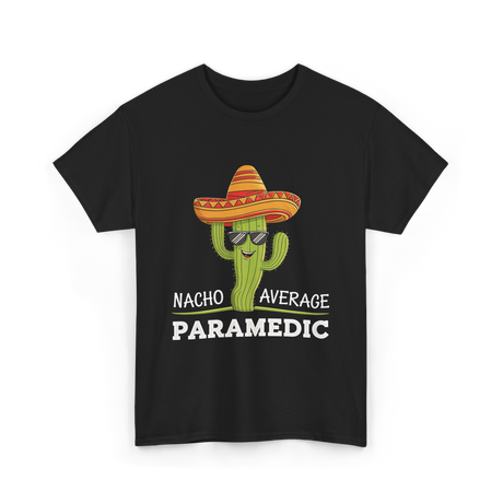 Nacho Average Paramedic T-Shirt - Black