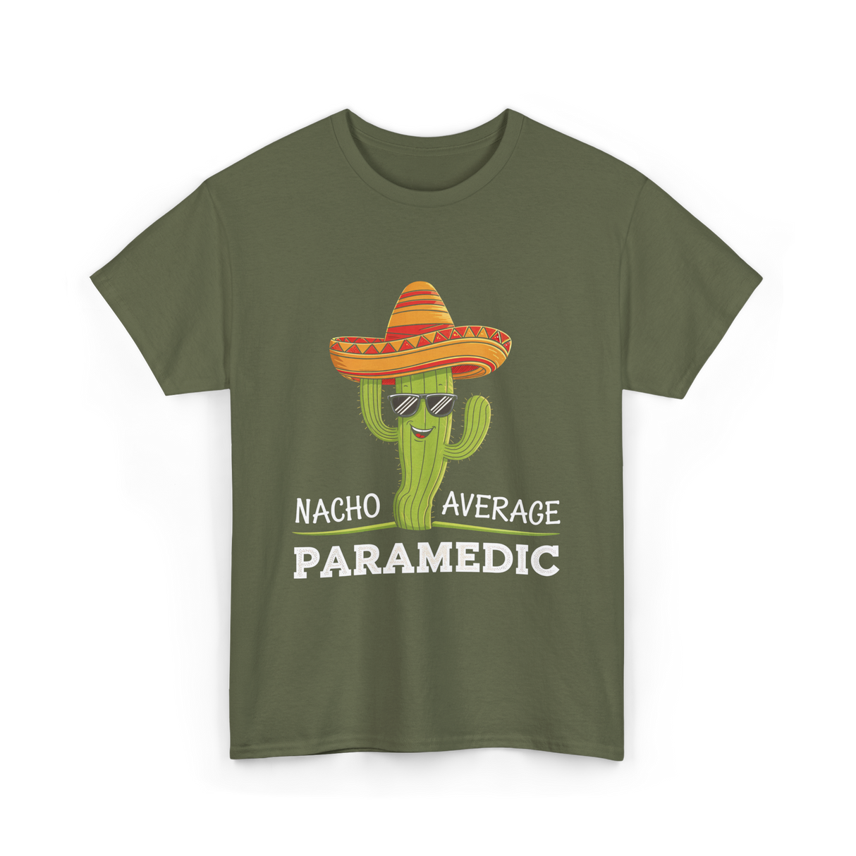 Nacho Average Paramedic T-Shirt - Military Green