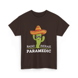 Nacho Average Paramedic T-Shirt - Dark Chocolate