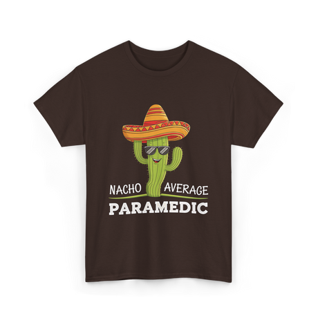 Nacho Average Paramedic T-Shirt - Dark Chocolate