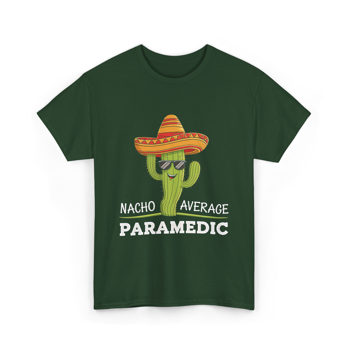 Nacho Average Paramedic T-Shirt - Forest Green