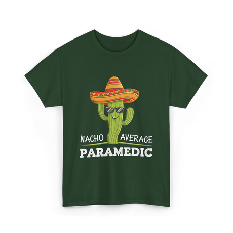 Nacho Average Paramedic T-Shirt - Forest Green