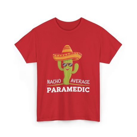 Nacho Average Paramedic T-Shirt - Red