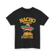 Nacho Average Pastor Cinco de Mayo T-Shirt - Black