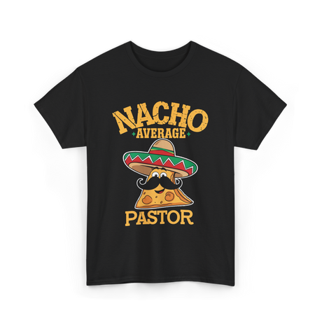 Nacho Average Pastor Cinco de Mayo T-Shirt - Black