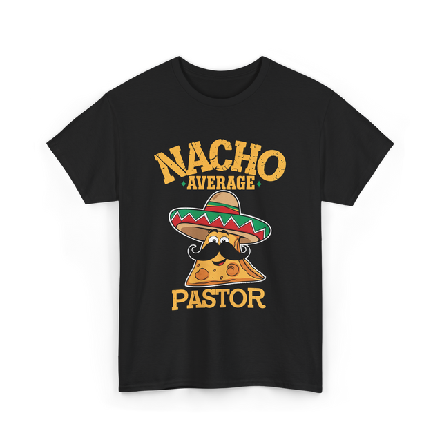 Nacho Average Pastor Cinco de Mayo T-Shirt - Black