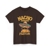 Nacho Average Pastor Cinco de Mayo T-Shirt - Dark Chocolate