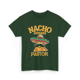 Nacho Average Pastor Cinco de Mayo T-Shirt - Forest Green