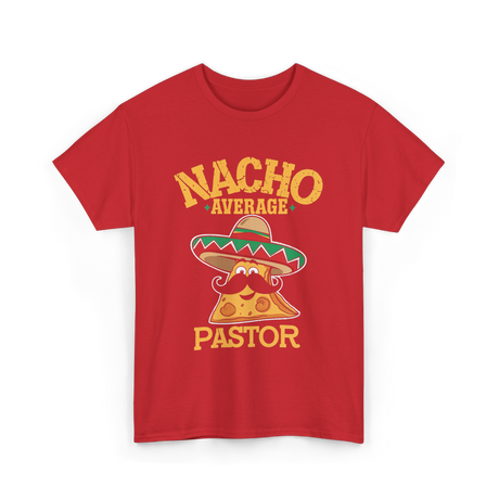 Nacho Average Pastor Cinco de Mayo T-Shirt - Red