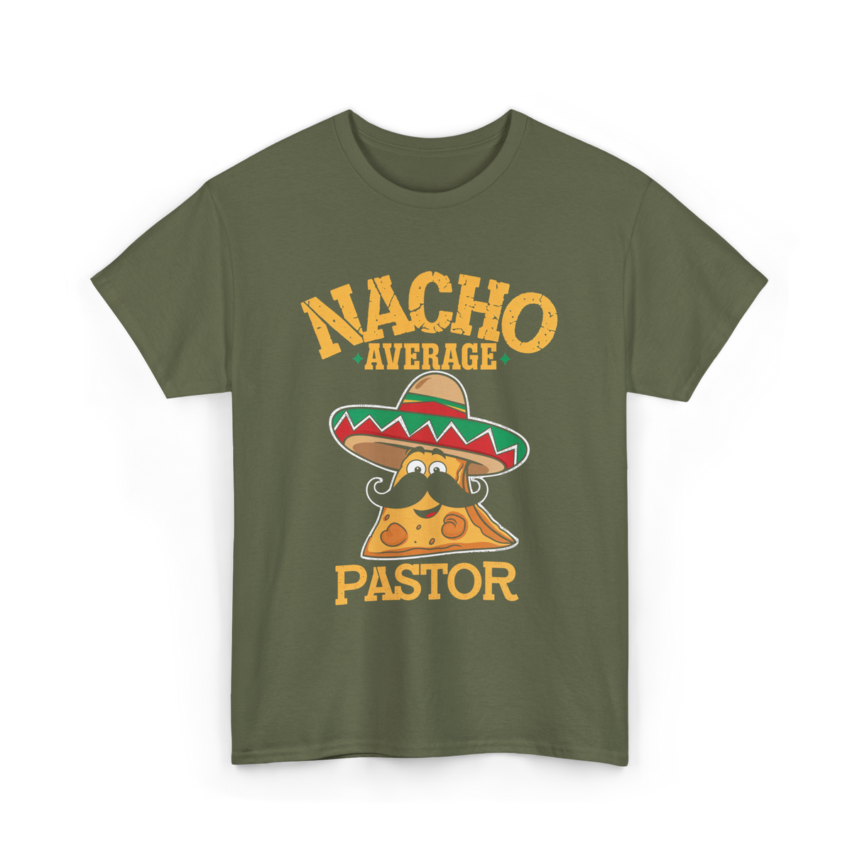 Nacho Average Pastor Cinco de Mayo T-Shirt - Military Green