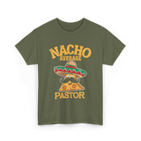 Nacho Average Pastor Cinco de Mayo T-Shirt - Military Green