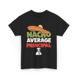 Nacho Average Principal T-Shirt - Black