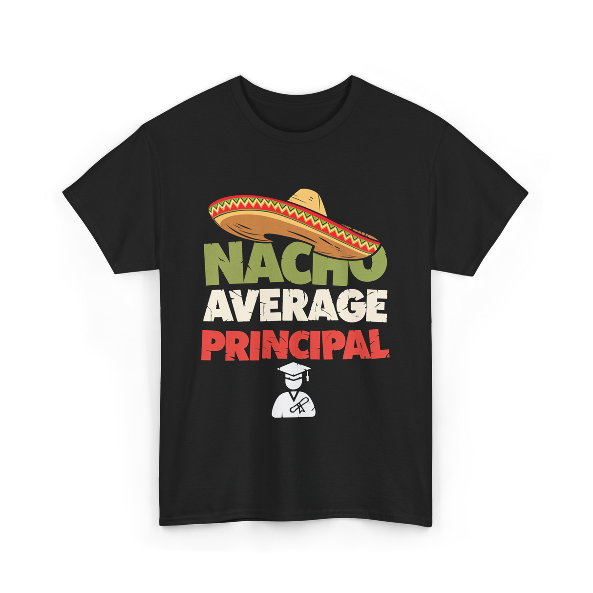 Nacho Average Principal T-Shirt - Black