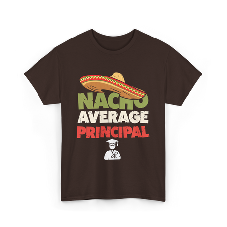 Nacho Average Principal T-Shirt - Dark Chocolate