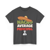 Nacho Average Principal T-Shirt - Dark Heather