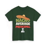 Nacho Average Principal T-Shirt - Forest Green