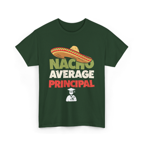 Nacho Average Principal T-Shirt - Forest Green