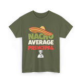 Nacho Average Principal T-Shirt - Military Green