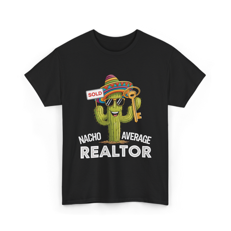 Nacho Average Realtor T-Shirt - Black