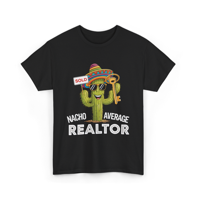 Nacho Average Realtor T-Shirt - Black