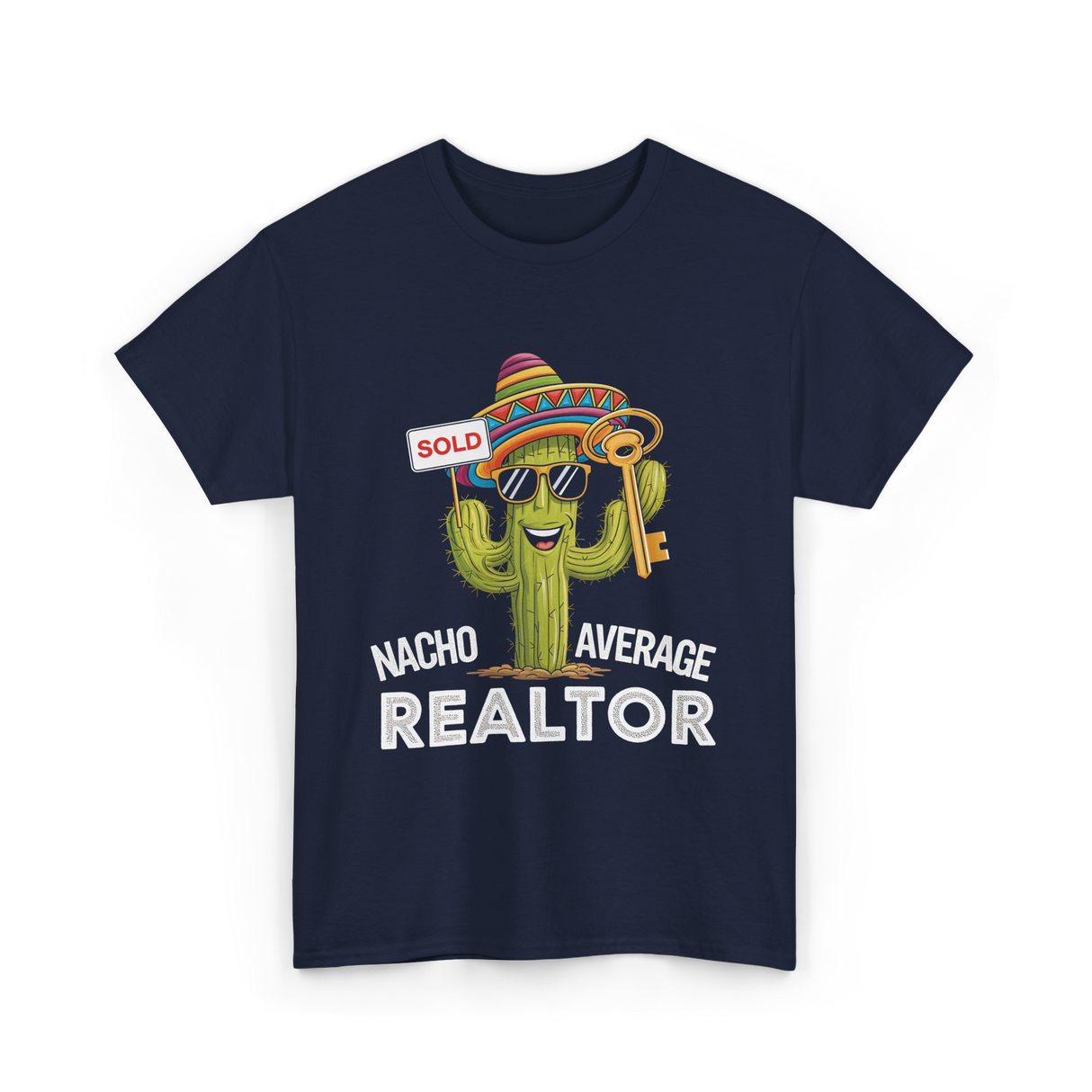 Nacho Average Realtor T-Shirt - Navy