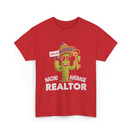 Nacho Average Realtor T-Shirt - Red