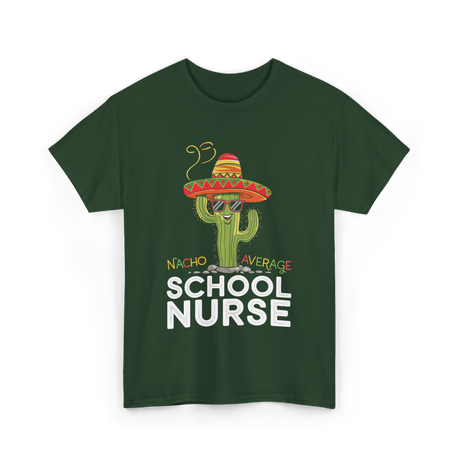 Nacho Average School Nurse Cactus T-Shirt - Forest Green