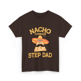 Nacho Average Step Dad Nachos T-Shirt - Dark Chocolate