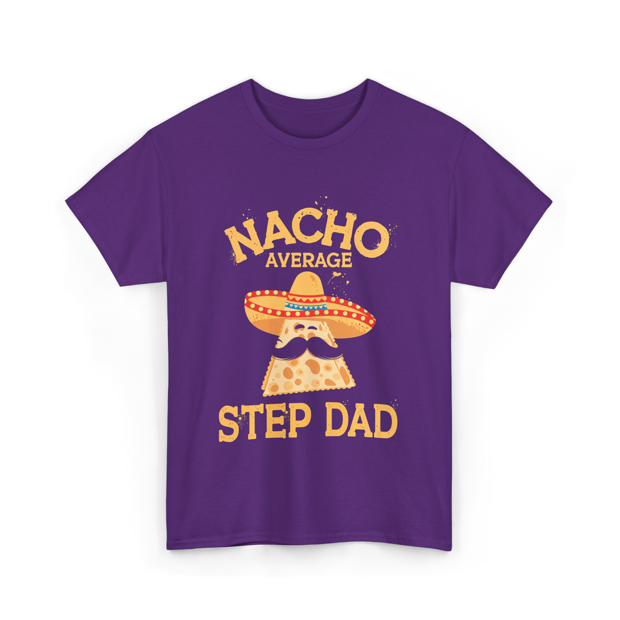 Nacho Average Step Dad Nachos T-Shirt - Purple