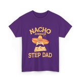 Nacho Average Step Dad Nachos T-Shirt - Purple