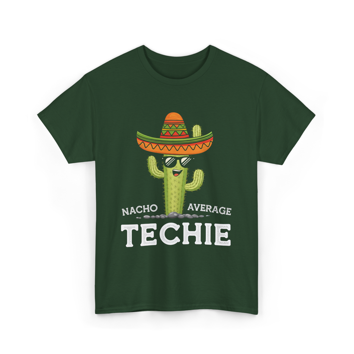 Nacho Average Techie Tech Enthusiast T-Shirt - Forest Green