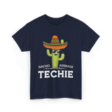 Nacho Average Techie Tech Enthusiast T-Shirt - Navy