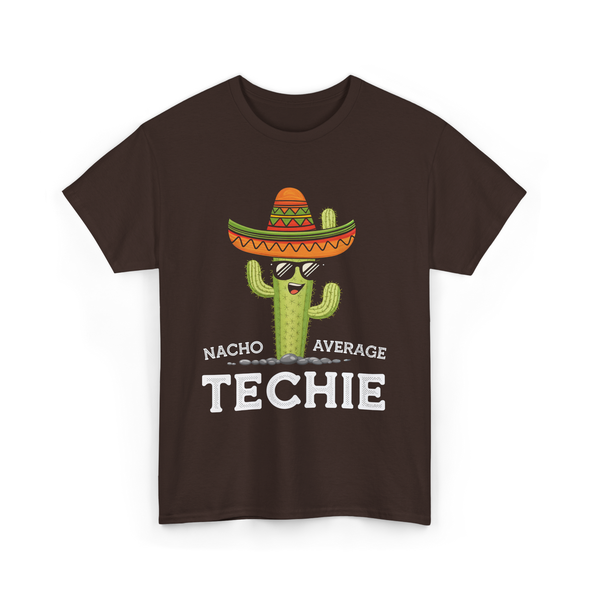 Nacho Average Techie Tech Enthusiast T-Shirt - Dark Chocolate