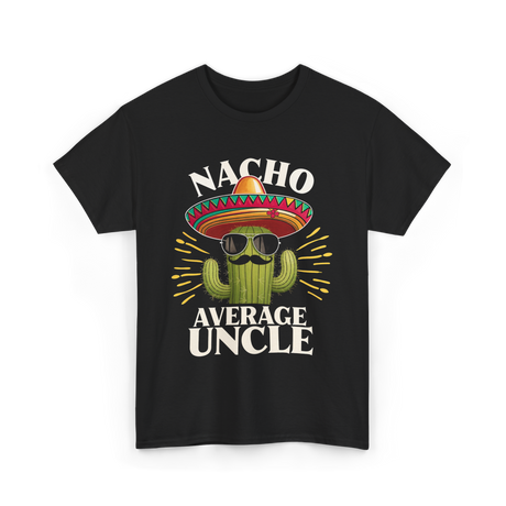 Nacho Average Uncle Cactus T-Shirt - Black