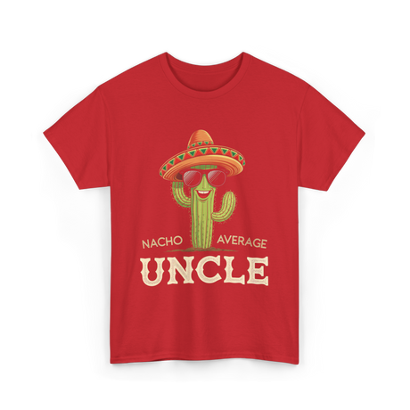 Nacho Average Uncle Cactus T-Shirt - Red