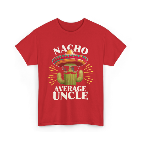 Nacho Average Uncle Cactus T-Shirt - Red