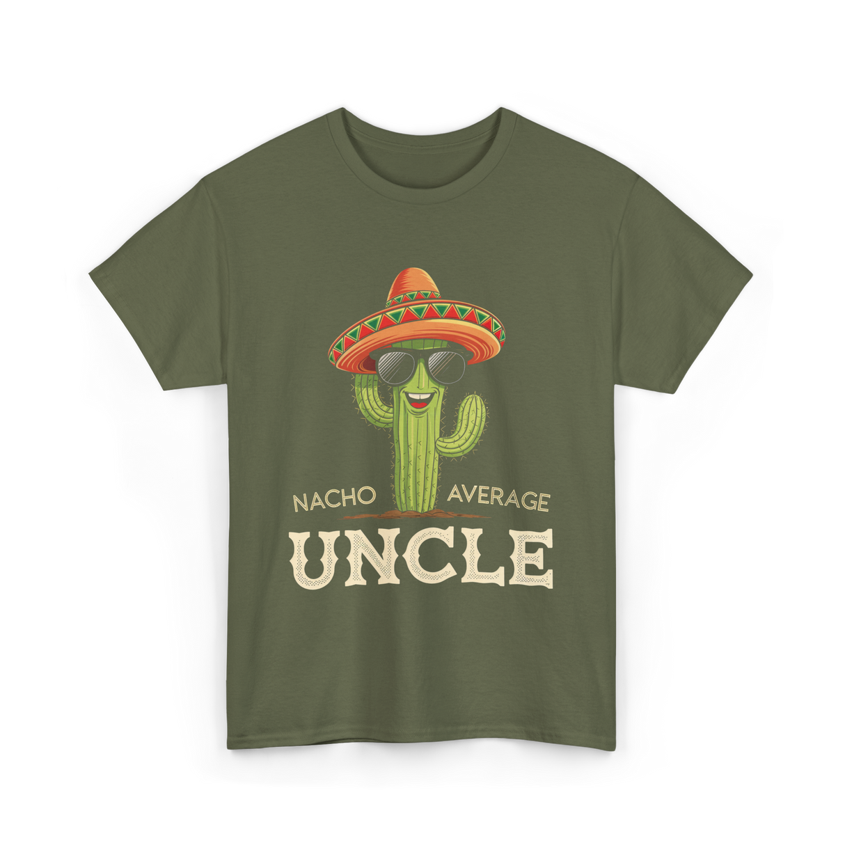 Nacho Average Uncle Cactus T-Shirt - Military Green