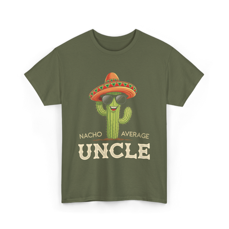 Nacho Average Uncle Cactus T-Shirt - Military Green