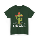 Nacho Average Uncle Cactus T-Shirt - Forest Green