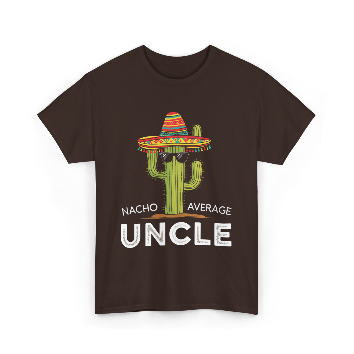 Nacho Average Uncle Cactus T-Shirt - Dark Chocolate